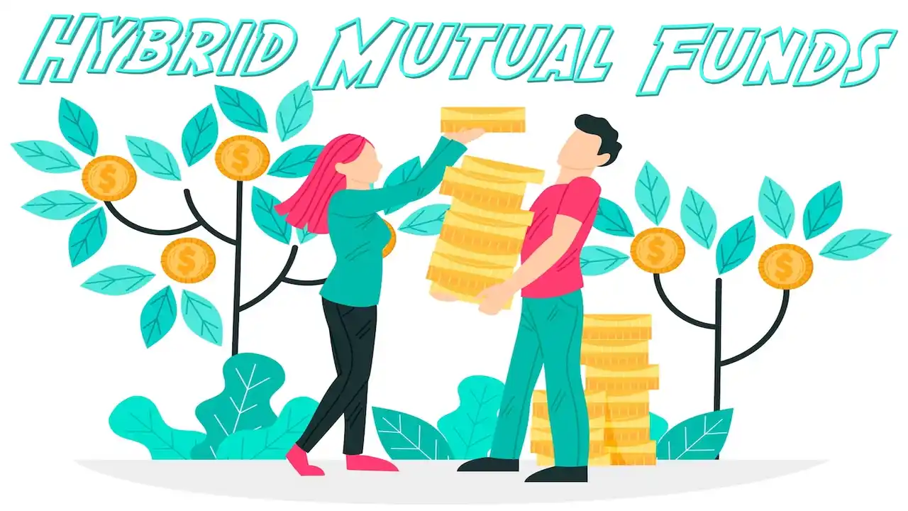 Hybrid Mutual Funds-What is Hybrid Mutual Funds Meaning-Definition-Frequently Asked Questions-Examples of Hybrid Mutual Funds